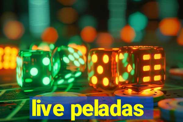 live peladas